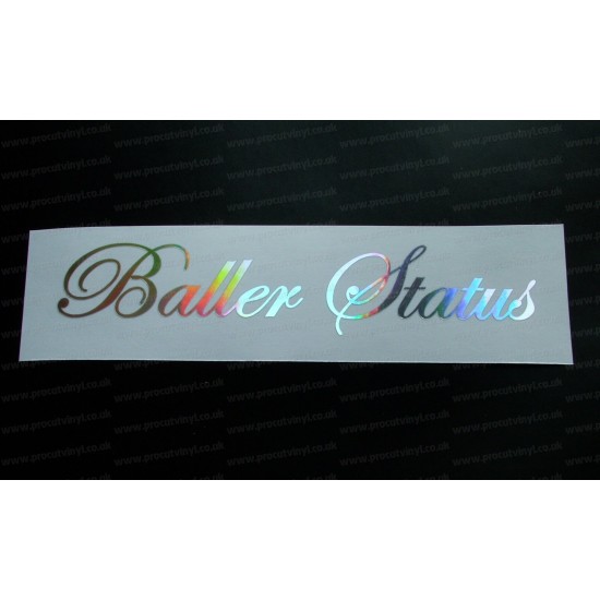 Baller Status Silver Hologram Neo Mirror Chrome Car Window Bumper Sticker Decal