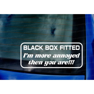 Black Box Fitted I'm More Annoyed Than You Are! Funny Novelty Car Window Bumper Vinyl Die Cut Sticker Decal