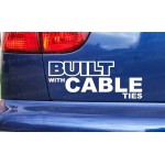Built with Cable Ties Funny Car Window Bumper Sticker