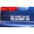 The Closer You Get The Slower I Go Funny Novelty Bumper Window Sticker Decal