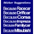 Because Custom Sticker Car Van Bumper Window Vinyl Decal Graphic