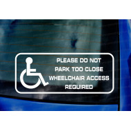 Disabled Driver Please Do Not Park Too Close Wheelchair Access Required Car Window Bumper Vinyl Die Cut Sticker Decal
