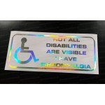 Not All Disabilities Are Visible I Have Fibromyalgia Disabled Driver Silver Hologram Neo Mirror Chrome Car Window Bumper Sticker Decal