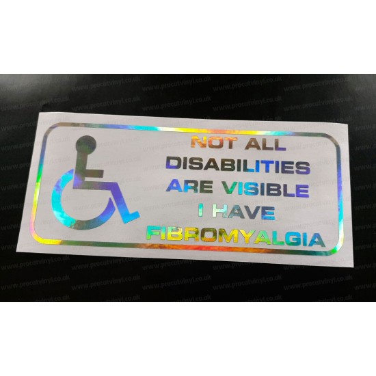 Not All Disabilities Are Visible I Have Fibromyalgia Disabled Driver Silver Hologram Neo Mirror Chrome Car Window Bumper Sticker Decal