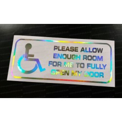 Disabled Driver Please Allow Enough Room For Me To Fully Open My Door Silver Hologram Neo Mirror Chrome Car Window Bumper Sticker Decal
