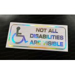 Not All Disabilities Are Visible Disabled Driver Silver Hologram Neo Mirror Chrome Car Window Bumper Sticker Decal