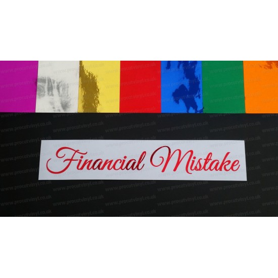 Financial Mistake Chrome Mirror Colours Car Window Bumper Sticker Decal