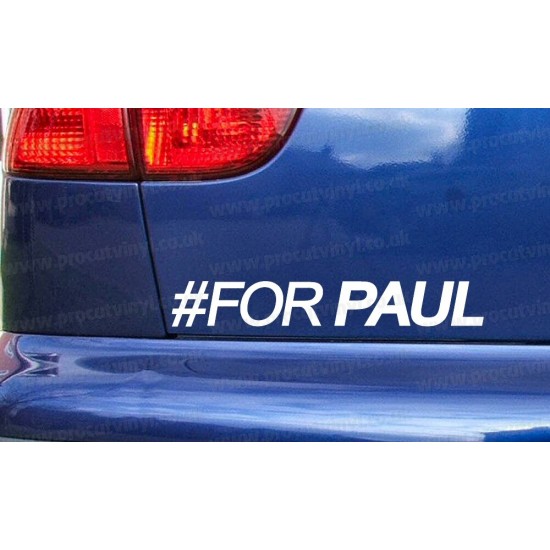 #FOR PAUL Walker Car Window Bumper Sticker Decal