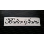 Baller Status Glitter Metalflake Car Bumper Window Sticker Decal