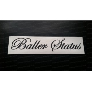 Baller Status Glitter Metalflake Car Bumper Window Sticker Decal