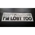 Don't Follow Me I'm Lost Too Glitter Metalflake Car Bumper Window Sticker Decal