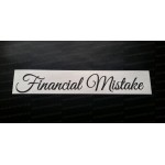 Financial Mistake Glitter Metalflake Car Bumper Window Sticker Decal