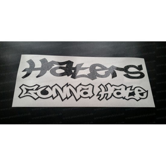 Haters Gonna Hate Glitter Metalflake Car Bumper Window Sticker Decal