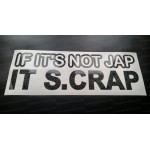If It's Not Jap It's Crap Glitter Metalflake Car Bumper Window Sticker Decal
