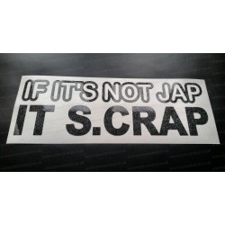 If It's Not Jap It's Crap Glitter Metalflake Car Bumper Window Sticker Decal