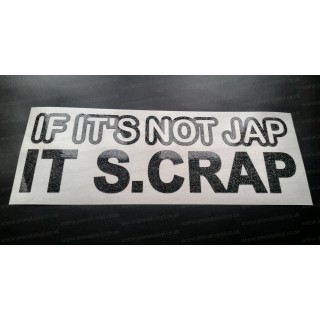If It's Not Jap It's Crap Glitter Metalflake Car Bumper Window Sticker Decal