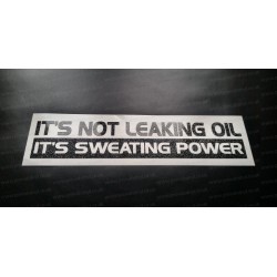 It's Not Leaking Oil It's Sweating Power Glitter Metalflake Car Bumper Window Sticker Decal