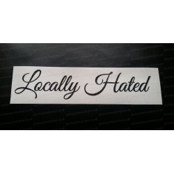 Locally Hated Glitter Metalflake Car Bumper Window Sticker Decal