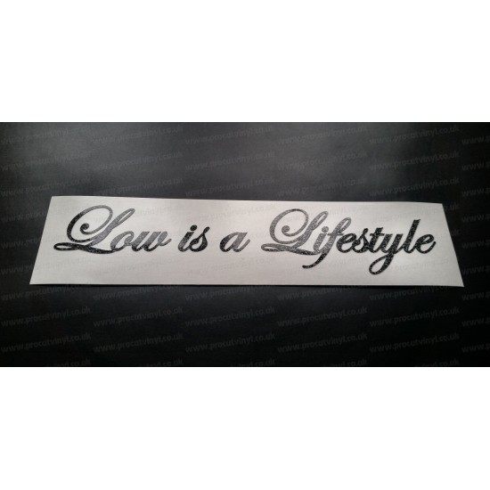 Low is a Lifestyle Glitter Metalflake Car Bumper Window Sticker Decal