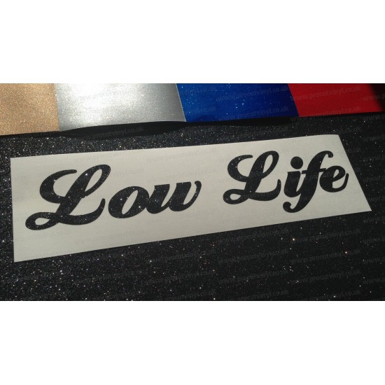 Low Life Glitter Metalflake Car Bumper Window Sticker Decal
