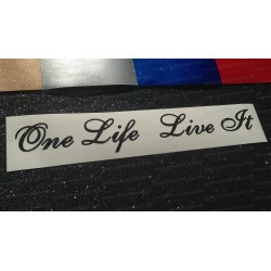 One Life Live It Glitter Metalflake Car Bumper Window Sticker Decal