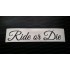 Ride or Die Glitter Metalflake Car Bumper Window Sticker Decal
