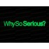 Why So Serious? Small to Large Glow in the Dark Luminescent Stickers Decals x1