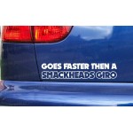 Goes Faster Then a Smackheads Giro Funny Novelty Car Window Bumper Sticker Decal