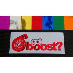 Got Boost? Chrome Mirror Colours Car Window Bumper Sticker Decal