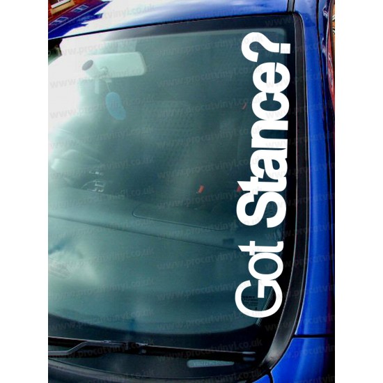 Got Stance? Car Window Bumper Sticker Decal