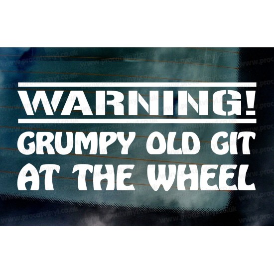 WARNING Grumpy Old Git At The Wheel Funny Novelty Car Window Bumper Vinyl Sticker Decal