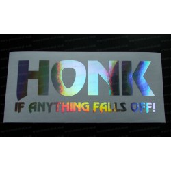 Honk If Anything Falls Off! Silver Hologram Neo Mirror Chrome Car Window Bumper Sticker Decal