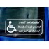 Disabled Driver I Don't Look Disabled You Don't look Ignorant Let's Just Call it Even Car Window Bumper Vinyl Die Cut Sticker Decal