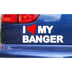 I Love My Banger Funny Novelty Car Window Bumper Sticker Decal