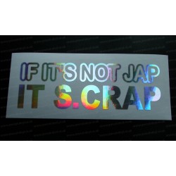If It's Not Jap It's Crap Silver Hologram Neo Mirror Chrome Car Window Bumper Sticker Decal