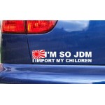 I'm So JDM Rising Sun I Import My Children Funny Novelty Car Window Bumper Sticker