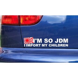 I'm So JDM Rising Sun I Import My Children Funny Novelty Car Window Bumper Sticker