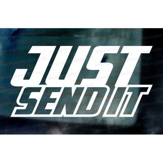 Just Send It Funny Novetly Custom Vinyl Die Cut Window Bumper Sticker Decal Graphic