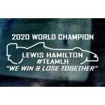 Lewis Hamilton "We Win & Lose Together" 2020 World Champion Car Window Bumper Sticker Decal