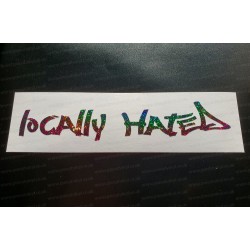 Locally Hated Vinyl Die Cut Window Bumper Sticker Decal Graphic Rainbow Glitter Vinyls