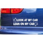 Look Lean On My Car Funny Novelty Car Window Bumper Sticker Decal