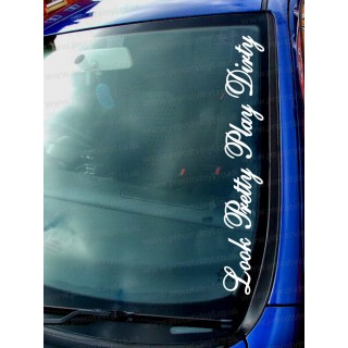 Look Pretty Play Dirty Car Window Bumper Sticker Decal ref:1