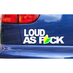LOUD AS F*CK Car Window Bumper Sticker Decal