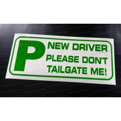 P NEW DRIVER Please Don't Tailgate Me! Window Bumper Vinyl Die Cut Sticker Decal