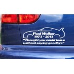 Paul Walker Supra Thought You Could Leave Without Saying Goodbye RIP Memorial Tribute Car Bumper Window Sticker Decal