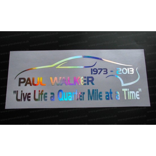 Paul Walker Supra Live Life a Quarter Mile at a time RIP Memorial Tirbute Silver Hologram Neo Mirror Chrome Car Window Bumper Sticker Decal