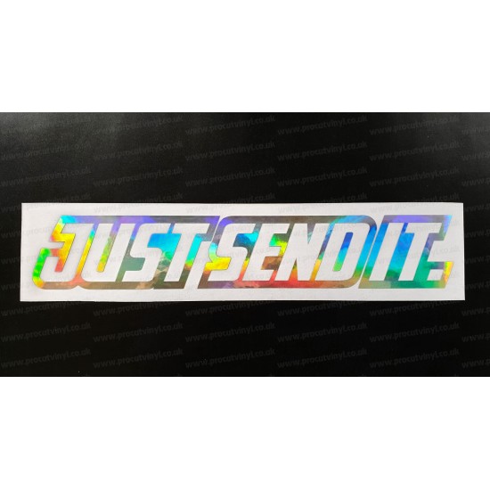 JUST SEND IT. Vinyl Die Cut Window Bumper Sticker Decal Graphic Silver Gold Hologram Neo Chrome