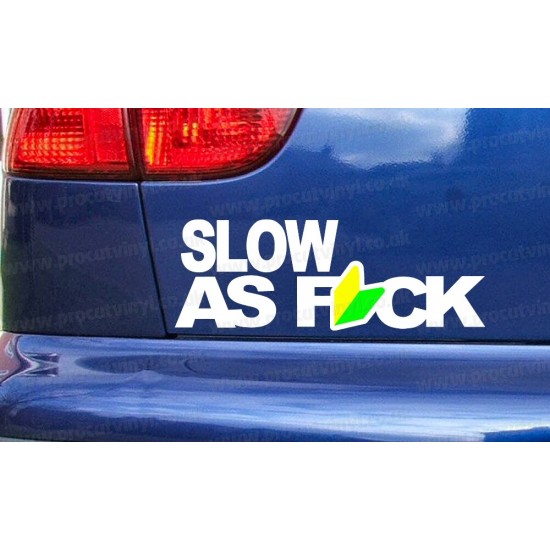 SLOW AS F*CK Car Window Bumper Sticker Decal