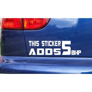 This Sticker Adds 5BHP Funny Novelty Bumper Window Sticker Decal