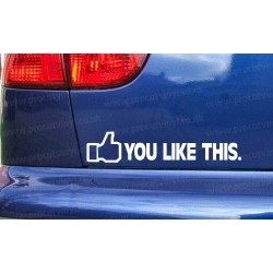 You Like This Funny Novelty Car Bumper Window Sticker Decal